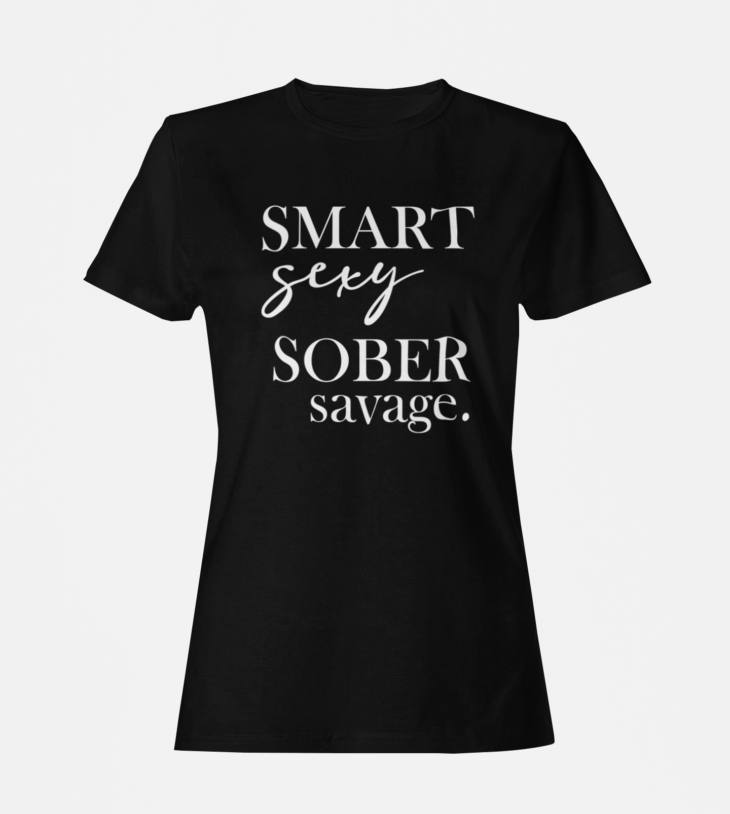 Women's Sober Savage Classy Tshirt