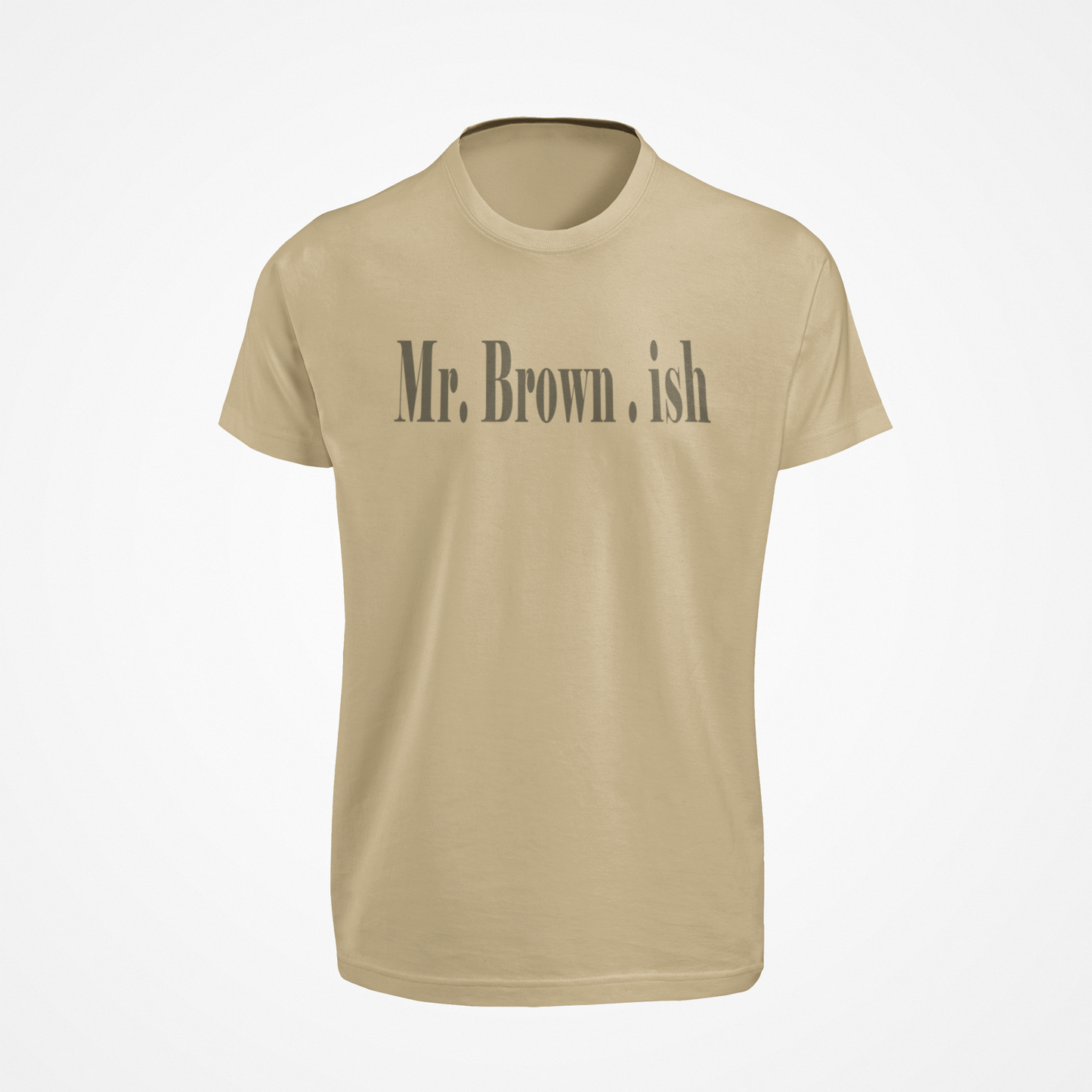 Mr. Brown-ish Unisex Tee